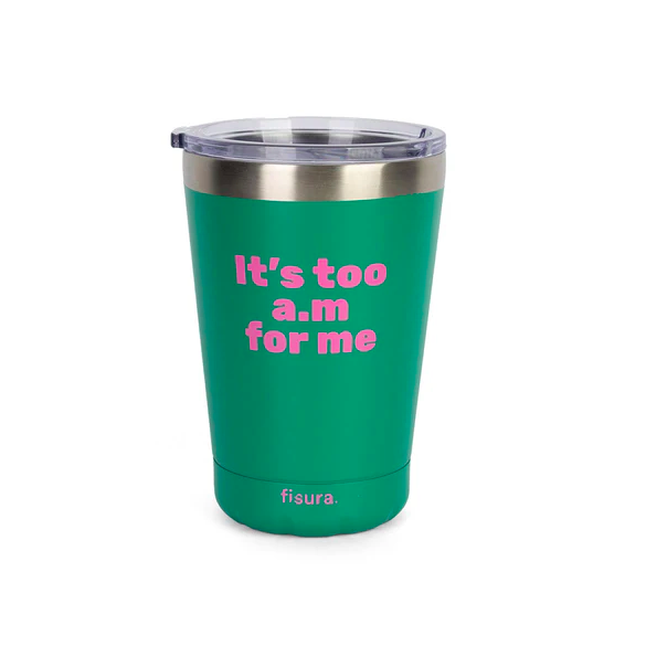 Vaso termo “It’s too a.m for me”