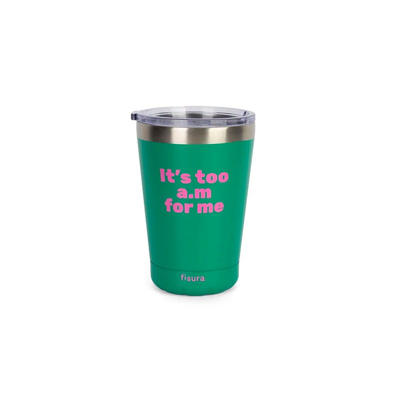 Vaso termo “It’s too a.m for me”